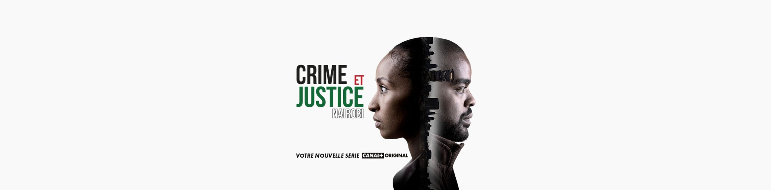 « Crime et Justice Nairobi » : la nouvelle série Canal+ Original